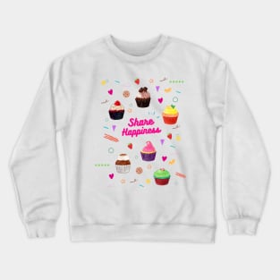 Share Happiness with Cupcakes Crewneck Sweatshirt